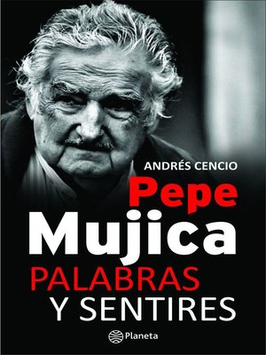 cover image of Pepe Mujica, palabras y sentires
